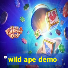 wild ape demo